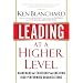 Leading at a Higher Level: Blanchard on Leadership and Creating High Performing Organizations