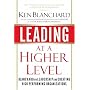 Leading at a Higher Level: Blanchard on Leadership and Creating High Performing Organizations