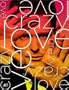 Crazy Love (Exclusive Fan Edition with Bonus DVD and Remixes CD)
