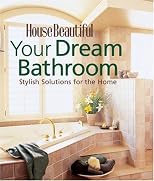 Your Dream Bathroom: Stylish Solutions for the Home