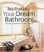 Book Your Dream Bathroom: Stylish Solutions for the Home (House Beautiful)