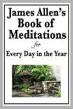 JAMES ALLENS BOOK OF MEDITATIONS FOR EVERY DAY IN THE YEAR