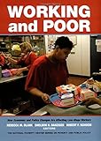 Working and poor : how economic and policy changes are affecting low-wage workers