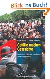 Gef�hle machen Geschichte: Die Wirkung kollektiver Emotionen - von Hitler bis Obama