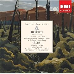 Britten - War Requiem; Bliss - Morning Heroes