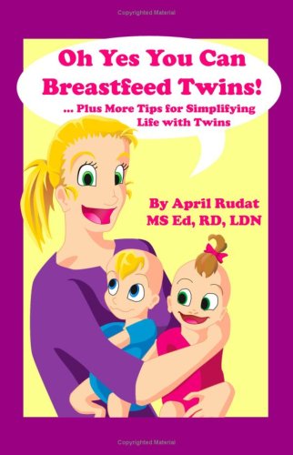 Books: Oh Yes You Can Breastfeed Twins!  ...Plus More Tips for Simplifying Life with Twins