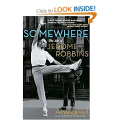 Somewhere: The Life of Jerome Robbins