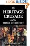 The Heritage Crusade and the Spoils of History
