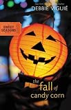 The Fall of Candy Corn (Sweet Seasons, Book 2)