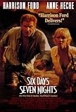 Six Days Seven Nights Movie Poster (27 x 40 Inches - 69cm x 102cm) (1998) -(Harrison Ford)(Anne Heche)(David Schwimmer)(Temuera Morrison)(Jacqueline Obradors)(Allison Janney)