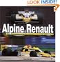 Alpine & Renault: The Development of the Revolutionary Turbo F1 Car 1968-1979
