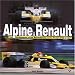 Alpine and Renault: The Development of the Revolutionary Turbo F1 Car, 1968 to 1979