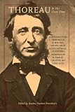 Thoreau in his own time : a biographical chronicle of his life, drawn from recollections, interviews, and memoirs by family, friends, and associates