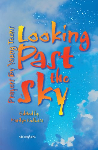 Looking Past the Sky: Prayers by Young Teens