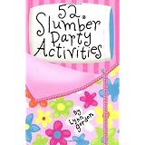 52 Slumber Party Activities