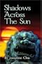 Shadows Across the Sun