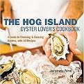 The Hog Island Oyster Lover's Handbook (A Guide to Choosing and Savoring Oysters, with 40 Recipes) (Hardcover)