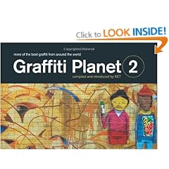 Graffiti Planet 2: More of the Best Graffiti from Around the World