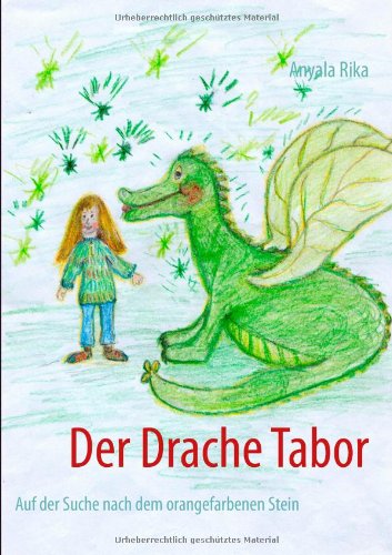 Books on Demand Der Drache Tabor: Auf der Suche nach dem orangefarbenen Stein