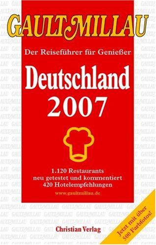 City Travel Guides Discounted  Bücher : Gault Millau Deutschland 2007 m. 'Carpe Diem Wellbeing Guide Süddeutschland, Schweiz, Österreich, Südtirol 2007'