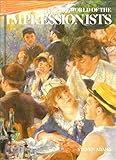 The world of the impressionists