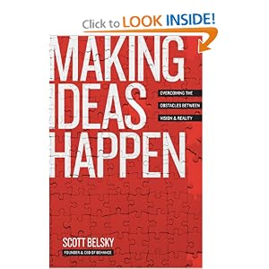 Making Ideas Happen: Overcoming the Obstacles Between Vision and Reality