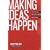 Making Ideas Happen: Overcoming the Obstacles Between Vision and Reality