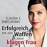 H&ouml;rbuch Erfolgreich mit den Waffen einer klugen Frau