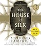 The House of Silk: A Sherlock Holmes Novel