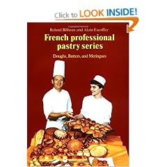 Doughs, Batters, and Meringues: 1 (French Professional Pastry)