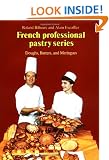 Doughs, Batters, and Meringues: 1 (French Professional Pastry)