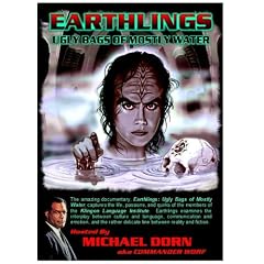 Earthlings: Ugly Bags of Mostly Water