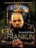 Kirk Franklin: The Lord is My Witness