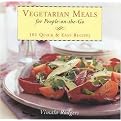 Vegetarian Meals for People On-The-Go (101 Quick and Easy-Recipes) (Illustrated) (Hardcover)