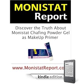 MONISTAT REPORT: Truth About Monostat Chafing Powder Gel as MakeUp Primer (same as www.MonistatReport.com)