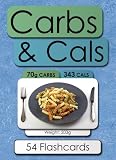 Carbs & Cals Flashcards: A Visual Guide to Carbohydrate & Calorie Counting for People with Diabetes