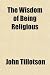 The Wisdom of Being Religious
