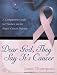 Dear God, They Say It's Cancer: A Companion Guide for Women on the Breast Cancer Journey
