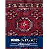 Turkmen Carpets: Masterpieces of Steppe Art, from 16th to 19th Centuries The Hoffmeister Collection
