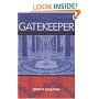 Gatekeeper: Memoirs of a CIA Polygraph Examiner