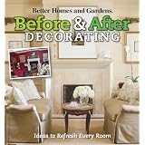 Before and After Decorating (Better Homes & Gardens Decorating) ~ Better Homes & Gardens