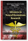 Advances in Neurofibromatosis Research (Neurology-Laboratory and Clinical Research Developments: Genetics-Research and Issues)
