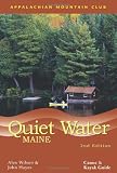 Quiet Water Maine, 2nd: Canoe and Kayak Guide (AMC Quiet Water Series)