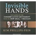 Invisible Hands (The Making of the Conservative Movement from the New Deal to Reagan, Library Edition) (Unabridged) (Compact Disc)