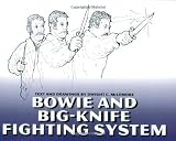 Bowie And Big-knife Fighting System