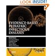 Evidence-Based Pediatric Infectious Diseases (Evidence-Based... by David Isaacs