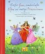 Freche Feen, zauberhafte Elfen und mutige Prinzessinnen: Gro�e Vorleseb�cher