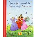 Freche Feen, zauberhafte Elfen und mutige Prinzessinnen: Gro�e Vorleseb�cher