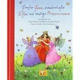 Freche Feen, zauberhafte Elfen und mutige Prinzessinnen: Gro�e Vorleseb�chervon "Frauke Reitze"