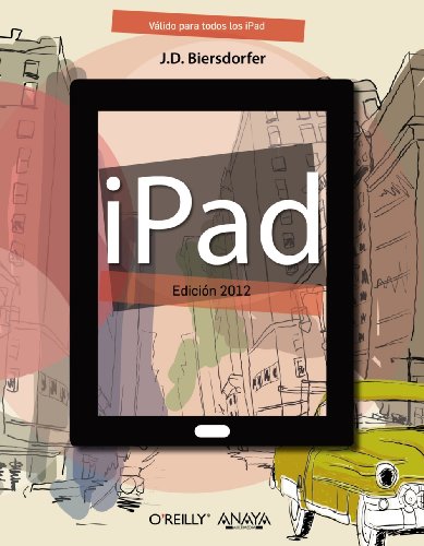 iPad. Edicion 2012 (Spanish Edition)